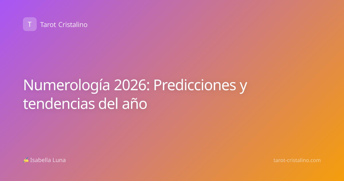 Numerología 2026: Predicciones y tendencias del año